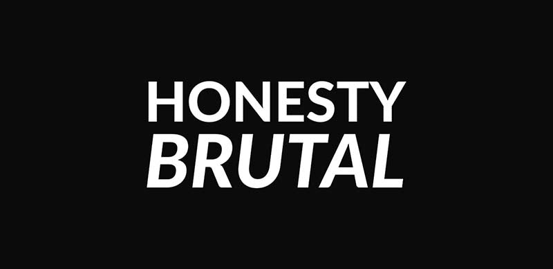 Honesty Brutal